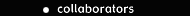 Collaborators